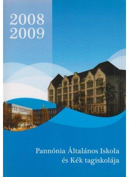  - A Pannónia Általános Iskola és Kék tagiskolája évkönyve, Budapest 2009 antikvár könyv