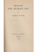 Huxley, Aldous Leonard - Beyond the Mexique Bay
