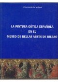 Ana Galilea Antón - La pintura gotica española en el museo de bellas artes de Bilbao