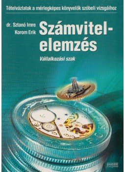Dr. Sztanó Imre, Korom Erik - Számvitel-elemzés Dr. Sztanó Imre, Korom Erik - Számvitel-elemzés, 0 antikvár könyv