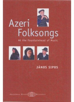 Sipos János - Azeri Folksongs + CD Sipos János - Azeri Folksongs + CD, Budapest 2004 antikvár könyv