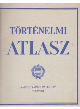 - Történelmi atlasz - Történelmi atlasz, Budapest 1968 antikvár könyv