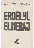Oltyán László - Erdélyi elmebaj