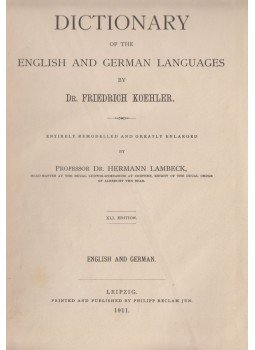 Dr. Friedrich Koehler - Dictionary of the English and German Languages Dr. Friedrich Koehler - Dictionary of the English and German Languages, Leipzig 1911 antikvár könyv