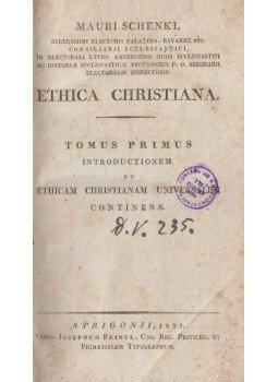 Maurus von Schenkl - Maurus von Schenkl Ethica Christiana I., Esztergom 1823 antikvár könyv