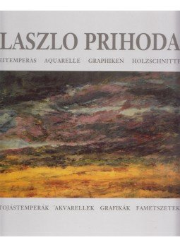 Prihoda László - Tojástemperák, akvarellek, grafikák, fametszetek,  0 antikvár könyv