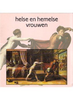  - Helse en hemelse vrouwen: Schrikbeelden en voorbeelden van de vrouw in de christelijke cultuur, Utrecht 1988 antikvár könyv