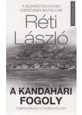 Réti László - A kandahári fogoly
