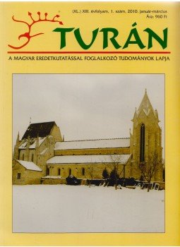 Esztergály Előd (fel. szerk.) - Turán (XL.) XIII. évfolyam, 1. szám, 2010. január-március, Gödöllő 2010 antikvár könyv