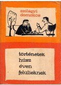 Szilágyi Domokos - Történetek húsz éven felülieknek