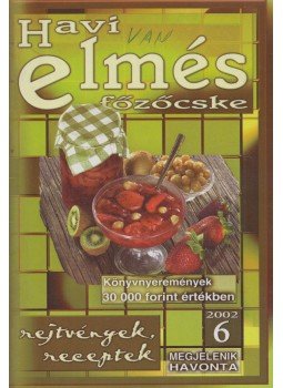 Vígh Anita - Havi elmés főzőcske 2002/6 Vígh Anita - Havi elmés főzőcske 2002/6, Budapest 2002 antikvár könyv