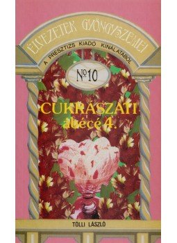 Tölli László - Cukrászati ábécé 4., Budapest 0 antikvár könyv