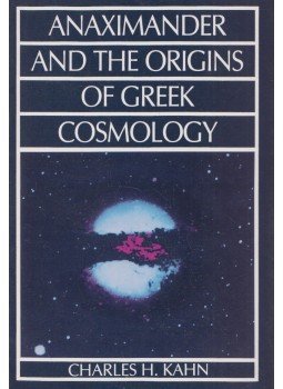 Charles H. Kahn - Anaximander and the Origins of Greek Cosmology, Indianapolis 1994 antikvár könyv