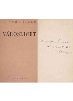 Fenyő László - Városliget (dedikált) Fenyő László - Városliget (dedikált), Budapest 0 antikvár könyv