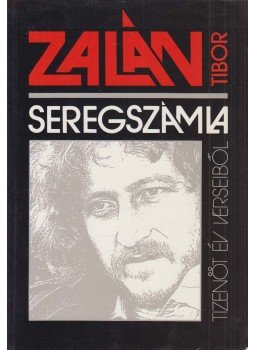 Zalán Tibor - Seregszámla (dedikált) Zalán Tibor - Seregszámla (dedikált), Budapest 1994 antikvár könyv