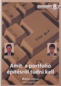 Fekete Zsolt,Köböl Ákos - Amit a portfolió építésről tudni kell