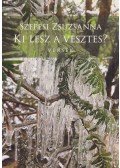 Szepesi Zsuzsanna - Ki lesz a vesztes? (dedikált)