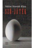 Siklósi Horváth Klára - Szó-játék (dedikált)