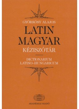 Györkösy Alajos - Latin-magyar kéziszótár Györkösy Alajos - Latin-magyar kéziszótár, Budapest 2004 antikvár könyv