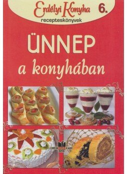 György Ottilia (Szerk.) - Ünnep a konyhában György Ottilia (Szerk.) - Ünnep a konyhában, 2011 antikvár könyv
