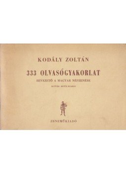 Kodály Zoltán - 333 olvasógyakorlat Kodály Zoltán - 333 olvasógyakorlat, Budapest 1973 antikvár könyv