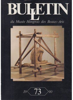 Varga Edith (szerk.) - Bulletin du Musée Hongrois des Beaux-Arts 73., Budapest 1990 antikvár könyv