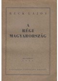 Beck Lajos - A régi Magyarország