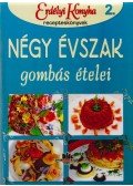György Ottilia (Szerk.) - Négy évszak gombás ételei