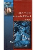 Kiss Yudit - Apám halálának nyara