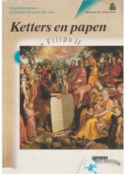  - Ketters en papen onder Filips II: Het godsdienstig leven in de tweede helft van de 16de eeuw,  1986 antikvár könyv
