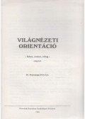 Nemeshegyi Péter S.J. - Világnézeti orientáció