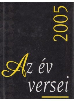 Szentmártoni János (szerk.) - Az év versei 2005 Szentmártoni János (szerk.) - Az év versei 2005, Budapest 2005 antikvár könyv