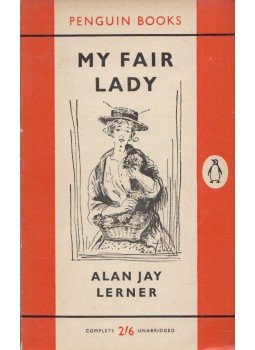 Alan Jay Lerner - My Fair Lady Alan Jay Lerner - My Fair Lady, Harmondsworth 1960 antikvár könyv