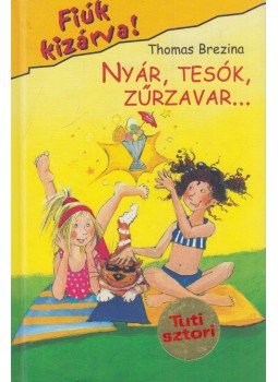 Thomas Brezina - Nyár, tesók, zűrzavar... Thomas Brezina - Nyár, tesók, zűrzavar..., Budapest 2005 antikvár könyv