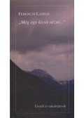 Ferenczi László - "Még egy kicsit nézni..." (Dedikált)