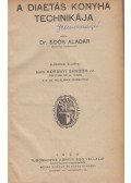 Dr. Soós Aladár - A diaetás konyha technikája