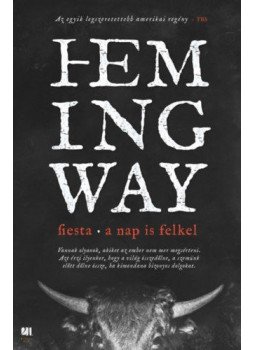 Ernest Hemingway - Fiesta - A nap is felkel Ernest Hemingway - Fiesta - A nap is felkel, null 2021 antikvár könyv