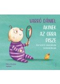 Varró Dániel - Akinek az orra pisze - Korszerű mondókák kisbabáknak