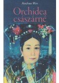 Anchee Min - Orchidea császárné
