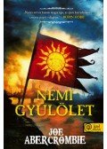 Joe Abercrombie - Némi gyűlölet (Az őrület kora 1.) - Az őrület kora 1.