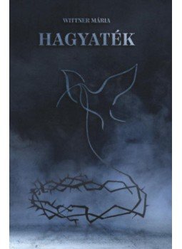 Wittner Mária - Hagyaték Wittner Mária - Hagyaték, null 2021 antikvár könyv