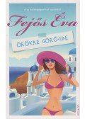 Fejős Éva - Örökre Görögbe