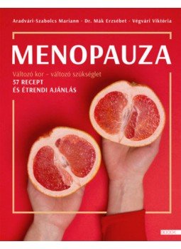 Dr. Mák Erzsébet, Aradvári, Szabolcs Mariann, Végvári Viktória - Menopauza - Változó kor - változó szükséglet Dr. Mák Erzsébet, Aradvári, Szabolcs Mariann, Végvári Viktória - Menopauza - Változó kor - változó szükséglet, null 2021 antikvár könyv