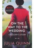 Julia Quinn - Bridgerton: On The Way To The Wedding