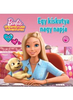  - Barbie Dreamhouse Adventures - Egy kiskutya nagy napja, null 2020 antikvár könyv