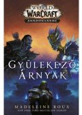 Madeleine Roux - World of Warcraft - Shadowlands: Gyülekező árnyak