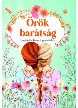  - Örök barátság - Inspirációs könyv jegyzeteléshez, null 2021 antikvár könyv