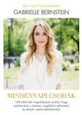 GABRIELLE BERNSTEIN - Mindennapi csodák