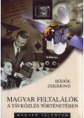 Bödők Zsigmond - Magyar feltalálók a távközlés történetében