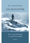 Dr. Csonkaréti Károly - Lélekvesztők - Zseb-tengeralattjárók és egyéb furcsaságok